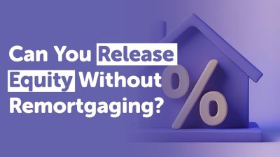 Can You Release Equity Without Remortgaging